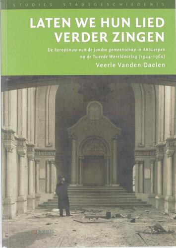 Cover of the book 'Laten we hun lied verder zingen. De heropbouw van de joodse gemeenschap in Antwerpen na de Tweede Wereldoorlog (1944-1960)'